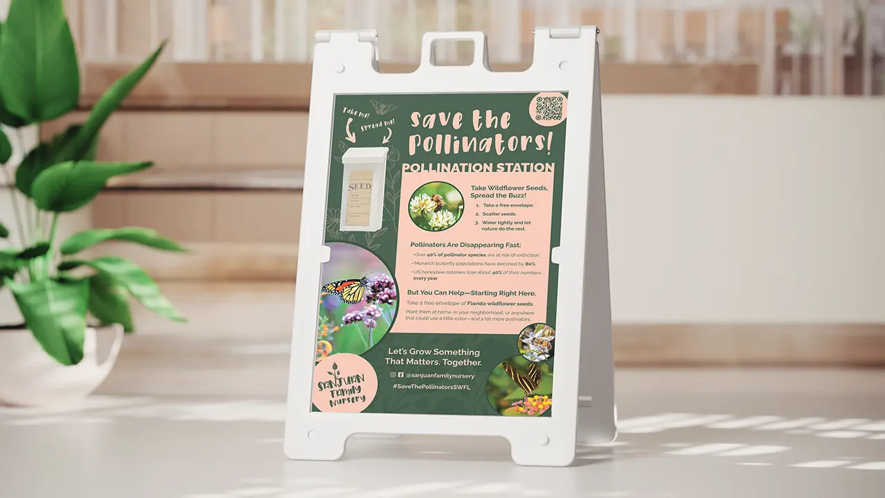 Pollination Station A-frame sidewalk sign for Sanjuan Family Nursery.